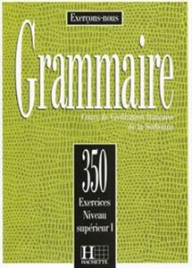 Obrazek Grammaire 350 Exercices Poziom zaawansowany I