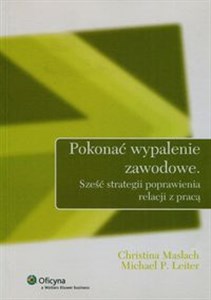 Picture of Pokonać wypalenie zawodowe Sześć strategii poprawienia relacji z pracą