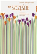 Na szczęśc... - Maciej Szaciłło, Karolina Szaciłło -  books from Poland