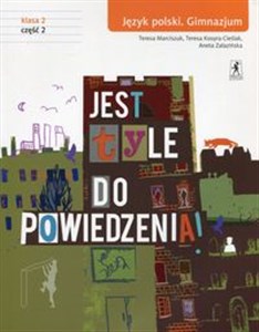 Picture of Jest tyle do powiedzenia 2 Język polski Podręcznik Część 2 Gimnazjum