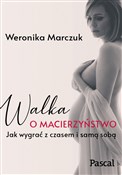 Walka o ma... - Weronika Marczuk -  Polish Bookstore 
