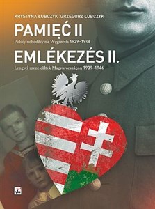 Obrazek Pamięć II Polscy uchodźcy na Węgrzech 1939-1946