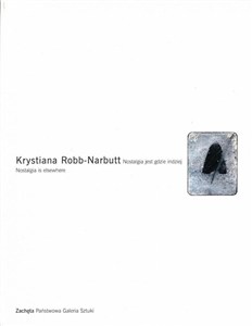 Picture of Krystiana Robb-Narbutt. Nostalgia jest gdzie...