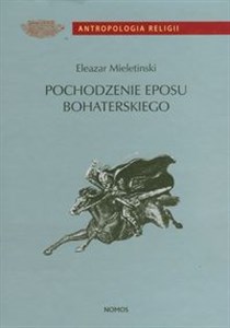 Obrazek Pochodzenie eposu bohaterskiego Wczesne formy i archaiczne zabytki