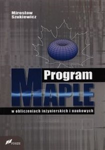 Picture of Program Maple w obliczeniach inżynierskich i naukowych