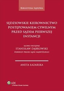 Picture of Sędziowskie kierownictwo postępowaniem cywilnym przed sądem pierwszej instancji