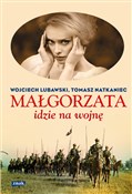 Małgorzata... - Wojciech Lubawski, Tomasz Natkaniec - Ksiegarnia w UK