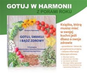 Picture of Gotuj smakuj i bądź zdrowy 123 przepisy przywracające naturalną równowagę wewnętrzną organizmu