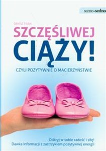 Obrazek Szczęśliwej ciąży czyli pozytywnie o macierzyństwie