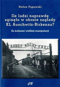 Obrazek Ile ludzi naprawdę zginęło w obozie zagłady KL Auschwitz -Birkenau? Za kulisami wielkiej manipulacji