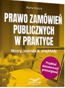 Obrazek Prawo zamówień publicznych w praktyce. Wzory, instrukcje, przykłady