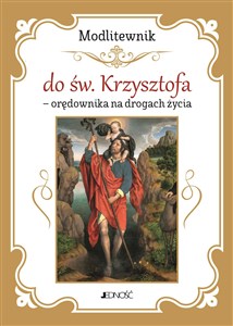 Obrazek Modlitewnik do św. Krzysztofa - orędownika na drogach życia