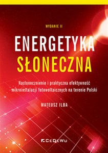 Picture of Energetyka słoneczna Nasłonecznienie i praktyczna efektywność mikroinstalacji fotowoltaicznych na terenie Polski