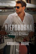 Niepokorna... - Gabriela L. Orione -  foreign books in polish 