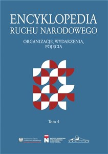 Picture of Encyklopedia Ruchu Narodowego. Organizacje, wydarzenia, pojęcia Tom 4