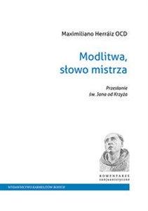 Picture of Modlitwa, słowo mistrza Przesłanie św. Jana od Krzyża