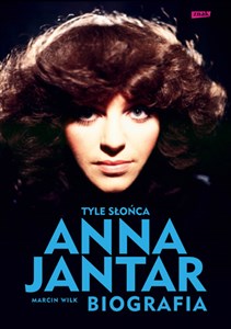 Obrazek Tyle słońca Anna Jantar Biografia