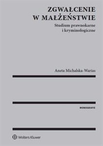 Obrazek Zgwałcenie w małżeństwie Studium prawnokarne i kryminologiczne