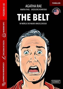 Picture of The Belt w wersji do nauki angielskiego Książka ze słownikiem, ćwiczeniami i nagraniem mp3