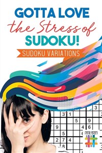 Obrazek Gotta Love the Stress of Sudoku! | Sudoku Variations 005EVU03527KS