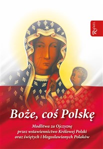Picture of Boże coś Polskę modlitewnik Modlitwa za Ojczyznę przez wstawiennictwo Królowej Polski oraz świętych i błogosławionych Polaków