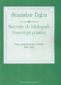 Obrazek Materiały do bibliografii frazeologii polskiej