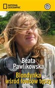 Blondynka ... - Beata Pawlikowska -  Polish Bookstore 