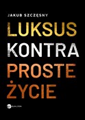 Luksus kon... - Jakub Szczęsny -  Książka z wysyłką do UK