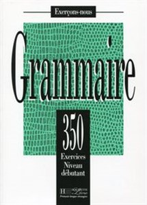 Obrazek Grammaire 350 Exercices Poziom podstawowy