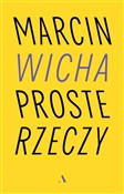 Polska książka : Proste rze... - Marcin Wicha