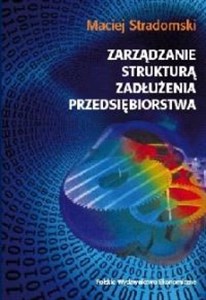 Picture of Zarządzanie strukturą zadłużenia przedsiębiorstwa