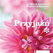 Polska książka : Przyjaźń S... - Marek Dziewiecki (ks.), Magdalena Korzekwa