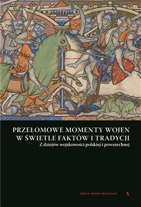 Obrazek Przełomowe momenty wojen w świetle faktów...