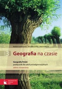 Picture of Geografia na czasie Część 3 Podręcznik Geografia Polski Zakres rozszerzony Szkoły ponadgimnazjalne