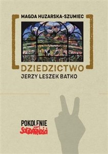 Picture of Dziedzictwo: Jerzy Leszek Batko