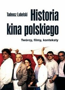 Picture of Historia kina polskiego (1895-2007) Twórcy, filmy, konteksty