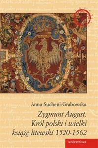 Obrazek Zygmunt August Król polski i wielki książę litewski 1520 - 1562