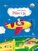 Pilot i ja... - Adam Bahdaj -  books in polish 