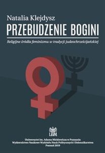 Obrazek Przebudzenie bogini Religijne źródła feminizmu w tradycji judeochrześcijańskiej