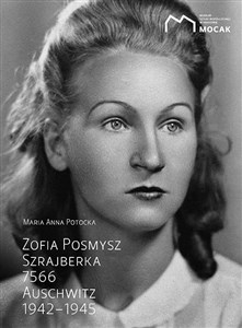 Picture of Zofia Posmysz Szrajberka 7566 Auschwitz 1942-1945