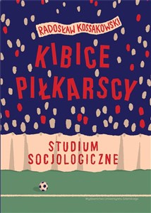 Picture of Kibice piłkarscy. Studium socjologiczne