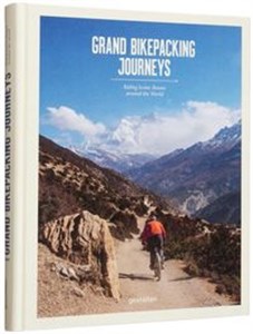 Obrazek Grand Bikepacking Journeys Riding Iconic Routes Around the World