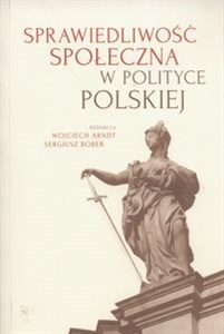 Picture of Sprawiedliwość społeczna w polityce polskiej