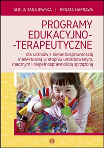 Obrazek Programy edukacyjno-terapeutyczne dla uczniów z niepełnosprawnością intelektualną w stopniu umiarkowanym, znacznym i niepełnosprawnością sprzężoną