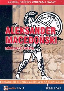 Obrazek [Audiobook] Aleksander Macedoński zdobywca świata