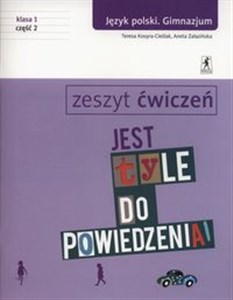 Picture of Jest tyle do powiedzenia 1 Język polski Zeszyt ćwiczeń Część 2 Gimnazjum