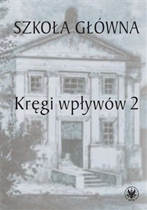 Picture of Szkoła Główna. Kręgi wpływów 2