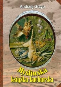 Picture of Myśliwska książka kucharska