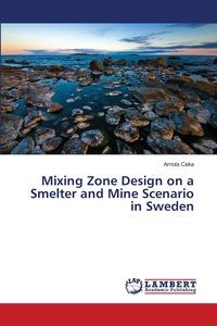 Picture of Mixing Zone Design on a Smelter and Mine Scenario in Sweden
