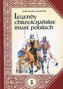 Picture of Legendy chrześcijańskie miast polskich